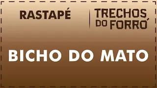 Bicho do Mato - Rastapé