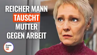 Reicher Mann tauscht Mutter gegen Arbeit | @DramatizeMeDeutsch