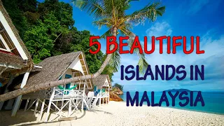 5 Most Beautiful Islands in Malaysia