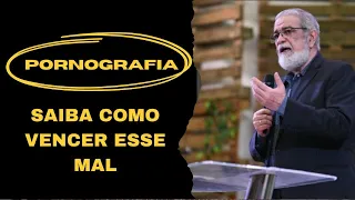 PORNOGRAFIA - VENÇA ESSE MAL - AUGUSTUS NICODEMUS #evangelho