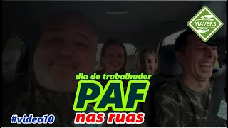 PAF MAVERS - Homenagem aos Trabalhadores #PelotaoAntiFraudeMavers