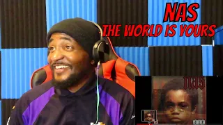 FIRST TIME HEARING NAS| Nas -The World Is Yours [REACTION!]