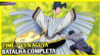 TIME 7 VS KAGUYA [BATALHA COMPLETA] NARUTO SHIPPUDEN !