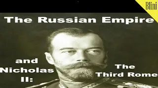 The Russian Empire and Nicholas II: The Third Rome