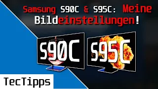 Samsung S90C & S95C QD-OLED 4K TV - MEINE Bildeinstellungen! | Ratgeber | TecTipps