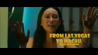 Las Vegas To Macau Tagalog Dubbed