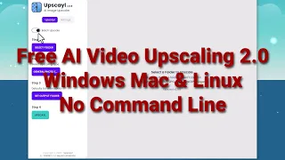 Free AI Video Upscaling 2.0 (Windows Mac & Linux - No Command Line)