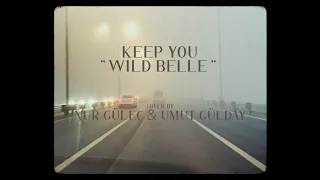 Nur Güleç & Umut Gülday - Keep You ( Wild Belle cover )