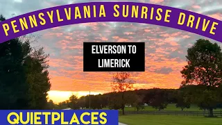 Sunrise Chester County Drive! Elverson to Limerick Pennsylvania!