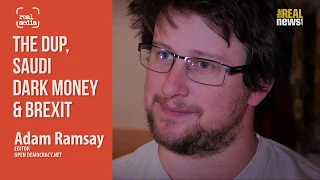 The DUP,  Dark Money & Brexit - Adam Ramsay SHORT