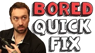 Quick Fix - Bored Ep 42 | Viva La Dirt League (VLDL)