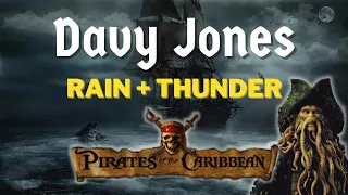 Davy Jones - 1 Hour (Rain + thunderstorm) | Ambient music