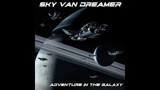 SKY VAN DREAMER - ADVENTURE IN THE GALAXY ALBUM(2016)