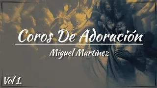 32 Minutos de Adoración - Miguel Martínez🎶🔥🕊️