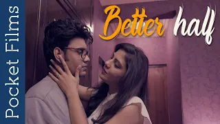 Hindi Short Film - Better Half - A husband and Wife story | Relationships | Marriage