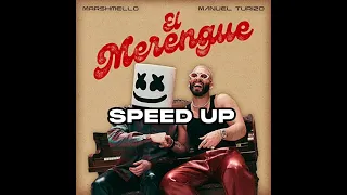 El merengue ~ Marshmello feat. Manuel Turizo [ Speed up ]