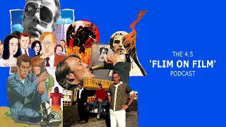 The 4.5 ‘Flim on Film’ Podcast (Episode 1)