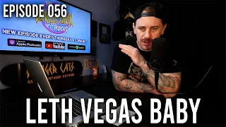 Leth Vegas Baby | Episode 056 - The Uncle Hack Podcast