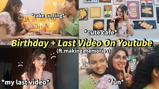 Birthday with Friends 🦋+ My Last Youtube Video 💔 | Raashi Purohit