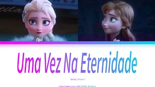Frozen 1 - Uma Vez Na Eternidade - Reprise (Color Coded Lyrics - Legendado)