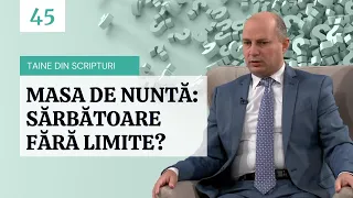 Masa de nuntă: sărbătoare fără limite? | Taine din Scripturi | Ep. 45