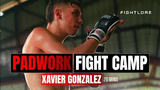 Xavier Gonzalez: FIGHT CAMP Padwork I Fightlore Official