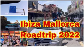 Ibiza Mallorca Roadtrip 2022