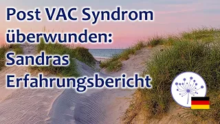 Wie Sandra das Post VAC Syndrom überwunden hat - Gupta Gehirn Retraining Programm