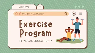 PE 7: Lesson 2: Exercise Program | Quarter 1