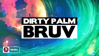 Dirty Palm - Bruv