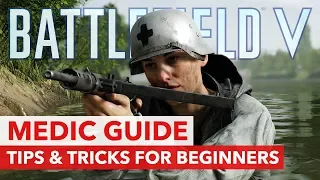 Battlefield 5 Medic Class Guide - Tips and Tricks for New Players