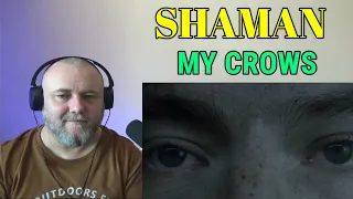 SHAMAN - MY CROWS / ВОРОНЫ МОИ (REACTION)