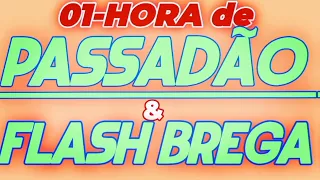 01 HORA DE PASSADÃO & FLASH BREGA