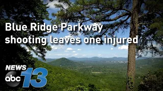 Shooting along Blue Ridge Parkway leaves one injured