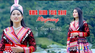 NWS HLUB TSI XAIV NTSEJMUAG || By : N. TxoovKav Yaj || N.TxoovKav channel.