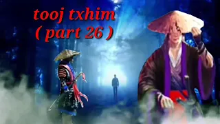 tooj​ txhim​ dab​ neeg​ hmong​ storridos​ ( part​ 26 )​08/10/2022