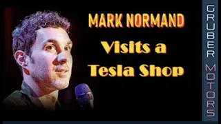 Mark Normand Visits A Tesla Shop