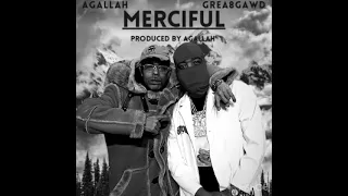 Agallah ft Grea8gawd - Merciful (remix)