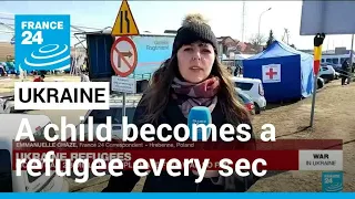 One child becoming a refugee every second in Ukraine • FRANCE 24 English