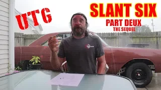 Understanding The Slant Six Part Deux