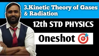 12th PHYSICS | KINETIC THEORY OF GASES & RADIATION | Oneshot 🎯 | PRADEEP GIRI SIR