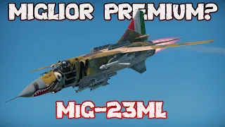 MiG-23ML: IL MIGLIOR PREMIUM DEL GIOCO? - Guida + Gameplay  - War Thunder ITA