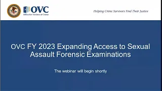 OVC FY 2023 Expanding Access to Sexual Assault Forensic Examinations