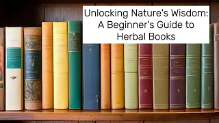 Herbal Books: Essential for Beginners