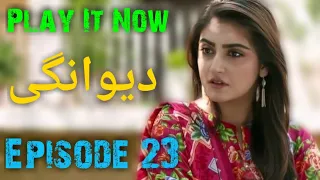 Latest Har Pal Geo Tv Drama 2020: Deewangi Episode 23 | Malik Mateen Gee