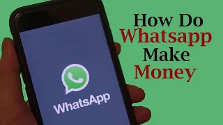 How Do Whatsapp Make Money