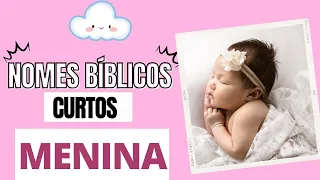 NOMES CURTOS BÍBLICOS PARA MENINAS