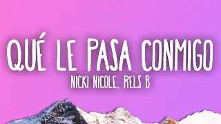 Nicki Nicole, Rels B - qué le pasa conmigo?