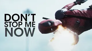 Deadpool || Don't stop me now