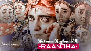 Rukmini Krishna❤️ VM on Raanjha💔